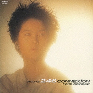 YOKO OGINOME / 荻野目洋子 / 246コネクション +7