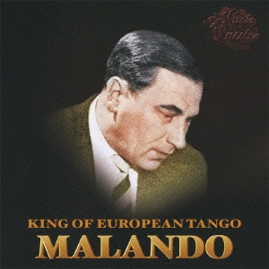 MALANDO ORCHESTRA / マランド楽団 / KING OF EUROPEAN TANGO