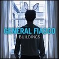 GENERAL FIASCO / ジェネラル・フィアスコ / ビルディングス