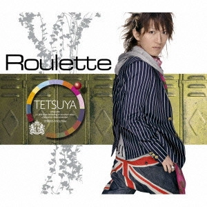TETSUYA (L'Arc-en-Ciel) / Roulette