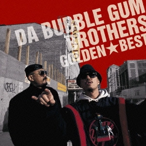 BUBBLEGUM BROTHERS / バブルガム・ブラザーズ / GOLDEN BEST