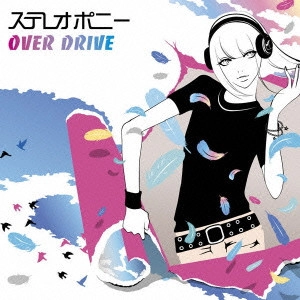 STEREOPONY / ステレオポニー / OVER DRIVE