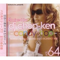 DJ CHOP-KEN / ＣＡＮＤＹ　ＳＨＯＰ　ＶＯＬ．６４