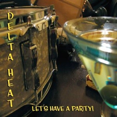 DELTA HEAT / LET'S HAVE A PARTY