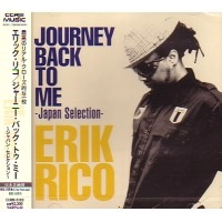 ERIK RICO / JOURNEY BACK TO ME - JAPAN SELECTION -