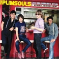 PLIMSOULS / プリムソウルズ / LIVE! BEG, BORROW & STEAL