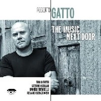 ROBERTO GATTO / ロベルト・ガット / THE MUSIC NEXT DOOR