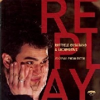 RAFFAELE CASARANO / ラファエーレ・カサラーノ / REPLAY