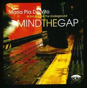 MARIA PIA DE VITO / マリア・ピア・デ・ヴィト / MIND THE GAP