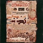 CONGRESO / コングレッソ / PARA LOS ARQUEOLOGOS DEL FUTURO