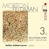 MORTON FELDMAN / モートン・フェルドマン / LATE PIANO WORKS VOL.3