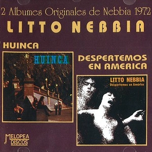 LITTO NEBBIA / リト・ネビア / HUINCA / DESPERTEMOS EN AMERICA