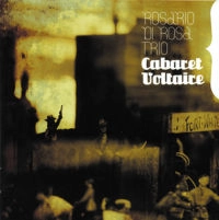 ROSARIO DI ROSA / CABARET VOLTAIRE