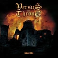 VERSUS THE THRONE / RUINS AFIRE