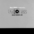 RICK WILHITE / リック・ウィルハイト / VIBES NEW & RARE MUSIC PART B