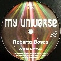ROBERTO BOSCO / MY UNIVERSE