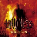 LOUDNESS / ラウドネス / ＫＩＮＧ　ＯＦ　ＰＡＩＮ　因果