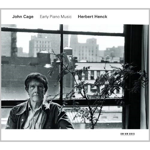 HERBERT HENCK / ヘルベルト・ヘンク / CAGE: EARLY PIANO MUSIC