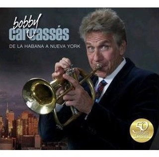 BOBBY CARCASSES / ボビー・カルカセース / DE LA HABANA A NUEVA YORK