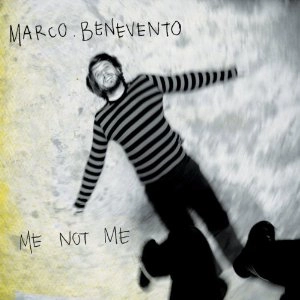 MARCO BENEVENTO / マルコ・ベネヴェント / ME NOT ME
