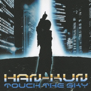 HAN-KUN / TOUCH THE SKY