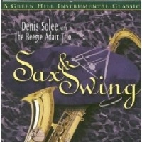 DENIS SOLEE & BEEGIE ADAIR TRIO / SAX & SWING