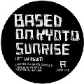 BASED ON KYOTO / ＳＵＮＲＩＳＥ　ＥＰ