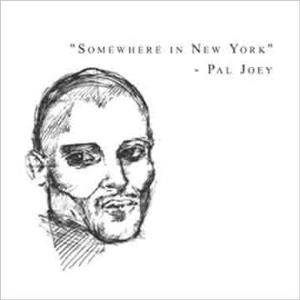 PAL JOEY / パル・ジョイ / SOMEWHERE IN NEW YORK