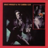 BRUCE WOOLLEY & THE CAMERA CLUB / ブルース・ウーリー&ザ・カメラ・クラブ / ブルース・ウーリー＆ザ・カメラ・クラブ