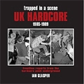 VA (CHERRY RED) / TRAPPED IN A SCENE UK HARDCORE 1985-1989