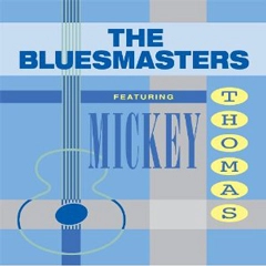 BLUESMASTERS FEATURING MICKEY THOMAS / BLUESMASTERS FEATURING MICKEY THOMAS