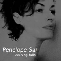 PENELOPE SAI / ペネロープ・サイ / EVENING FALLS / EVENING FALLS(CD-R)