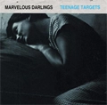 MARVELOUS DARLINGS / マーベラスダーリングス / TEENAGE TARGETS