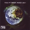 KILLA P / CREDIT CRUNCH VOL.1