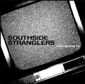 SOUTHSIDE STRANGLERS / サウスサイドストラングラーズ / TOO MUCH TV (7")