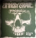 UNHOLY GRAVE / GRINDIGNATION