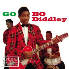 BO DIDDLEY / ボ・ディドリー / BO DIDDLEY & GO BO DIDDLEY