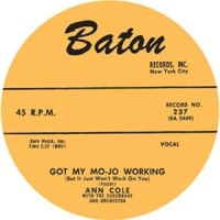 ANN COLE / GOT MY MOJO WORKING + I'VE GOT A LITTLE BOY