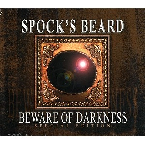 SPOCK'S BEARD / スポックス・ビアード / BEWARE OF DARKNESS: SPECIAL EDITION