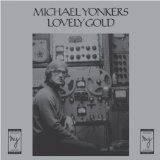 MICHAEL YONKERS / マイケル・ヨンカース / LOVELY GOLD
