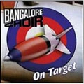 BANGALORE CHOIR / バンガロー・クワイア / ON TARGET