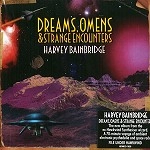 HARVEY BAINBRIDGE / DREAMS, OMENS & STRANGE ENCOUNTERS
