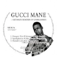 GUCCI MANE / グッチ・メイン / ULTIMATE REMIXES OF UNRELEASED