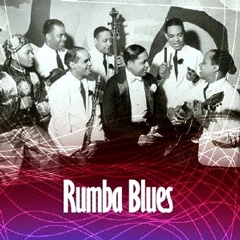 V.A. (RUMBA BLUES) / ルンバでブル－ス！：ラテンがＲ＆Ｂを変え