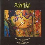 MODEST MIDGET / THE GREAT PROPHECY OF A SMALL MAN