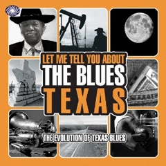 V.A.(LET ME TELL YOU ABOUT THE BLUES) / LET ME TELL YOU ABOUT THE BLUES TEXAS: THE