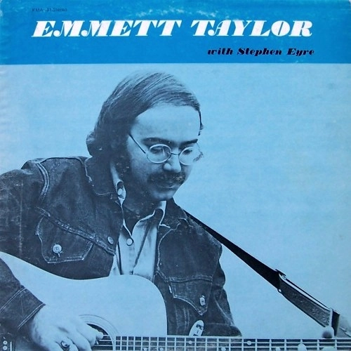 EMMETT TAYLOR WITH STEPHEN EYRE / EMMETT TAYLOR WITH STEPHEN EYRE