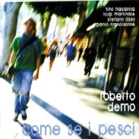 ROBERTO DEMO / ロベルト・デ-モ / COME SE I PESCI
