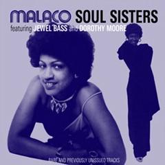 JEWEL BASS + DOROTHY MOORE / マラコソウルシスターズ