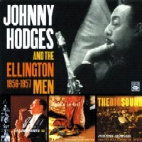 JOHNNY HODGES / ジョニー・ホッジス / AND THE ELLINGTON MEN 1956-1957(2CD)